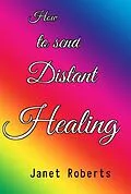 E-Book (epub) How to send Distant Healing von Janet Roberts