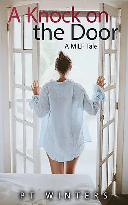 E-Book (epub) A Knock on the Door, A MILF Tale von Pt Winters