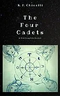 E-Book (epub) The Four Cadets: Part Two: A YA Graphic Novel von K. P. Chinelli