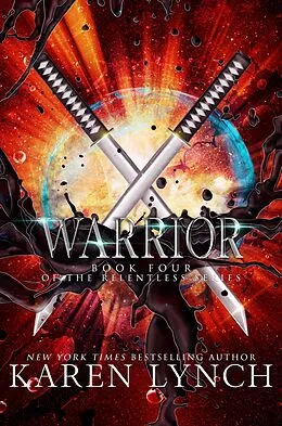E-Book (epub) Warrior (Relentless, #4) von Karen Lynch
