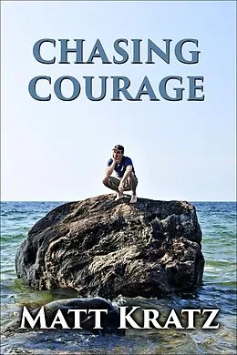 E-Book (epub) Chasing Courage-a Trio of Stories von Matt Kratz