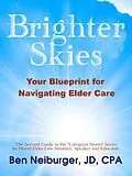 E-Book (epub) Brighter Skies: Your Blueprint for Navigating Elder Care von Ben Neiburger