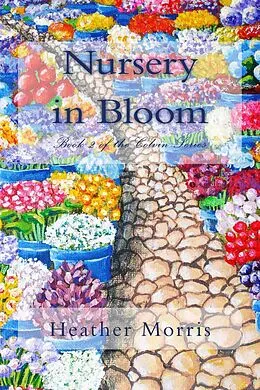 E-Book (epub) Nursery in Bloom- Book 2 of the Colvin Series von Heather M. Morris