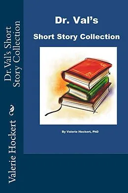 E-Book (epub) Dr. Val's Short Story Collection von Valerie Hockert