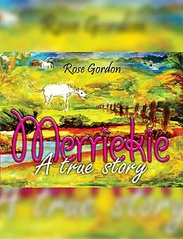 E-Book (epub) Merriekie A True Story von Rose Gordon