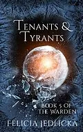 E-Book (epub) Tenants and Tyrants (The Warden, #5) von Felicia Jedlicka