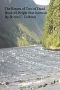 E-Book (epub) The Return of Two of Deed-Book #5 in Bright Star Journals von Byron Calhoun