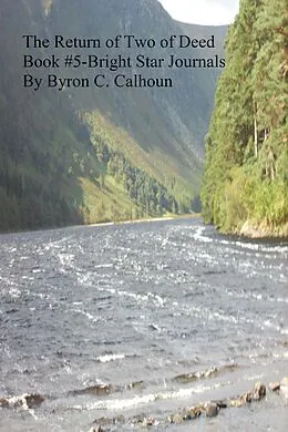 E-Book (epub) The Return of Two of Deed-Book #5 in Bright Star Journals von Byron Calhoun