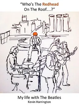 E-Book (epub) "Who's The Redhead On The Roof...?" von Kevin Harrington