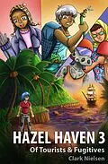 E-Book (epub) Hazel Haven 3: Of Tourists & Fugitives von Clark Nielsen