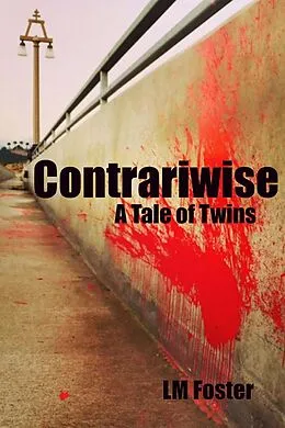 E-Book (epub) Contrariwise - A Tale of Twins von Lm Foster