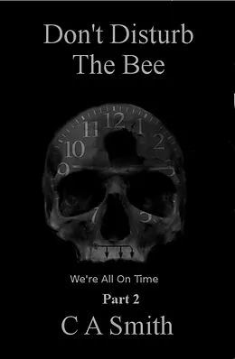 E-Book (epub) Don't Disturb The Bee (Part 2) von C A Smith