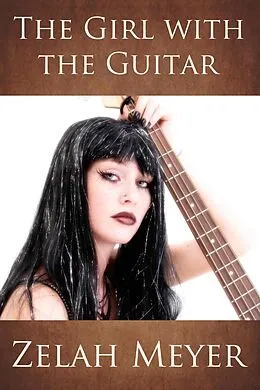 E-Book (epub) The Girl with the Guitar von Zelah Meyer