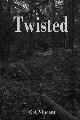 E-Book (epub) Twisted von C A Vincent
