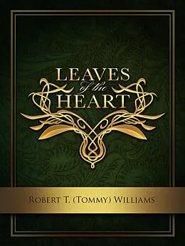 E-Book (epub) Leaves of the Heart von Robert T. (Tommy) Williams