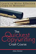 E-Book (epub) Quickest Copywriting Crash Course : Learn to Write Effective Copy in Minutes! von John Bester