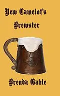 E-Book (epub) New Camelot's Brewster (Tales of New Camelot, #9) von Brenda Gable