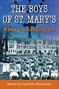 E-Book (epub) The Boys of St. Mary's: Keep On Keeping On (Caroline Whitehead collection, #1) von Caroline Whitehead