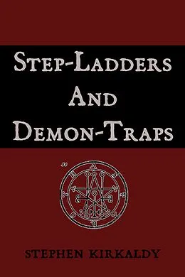 E-Book (epub) Step-Ladders And Demon-Traps von Stephen Kirkaldy
