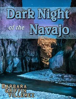 E-Book (epub) Dark Night of the Navajo von Barbara Griffin Villemez
