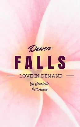 E-Book (epub) Dewer Falls von Henriette Peitorchid