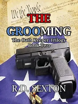 E-Book (epub) The Oath Keeper Trilogy - Book Two - The Grooming von R. D. Sexton