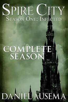 E-Book (epub) Spire City, Season One: Infected von Daniel Ausema