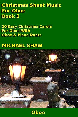 eBook (epub) Christmas Sheet Music For Oboe - Book 3 de Michael Shaw