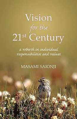 E-Book (epub) Vision for the 21st Century: A Rebirth in Individual Responsibilities and Values von Masami Saionji