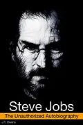 E-Book (epub) Steve Jobs: The Unauthorized Autobiography von J. T. Owens