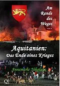 E-Book (epub) Aquitanien: Das Ende eines Krieges von Annemarie Nikolaus