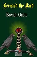 E-Book (epub) Bernard the Bard (Tales of New Camelot, #6) von Brenda Gable