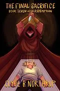 E-Book (epub) The Final Sacrifice: Book 7 of The Redemption von Clyde B Northrup