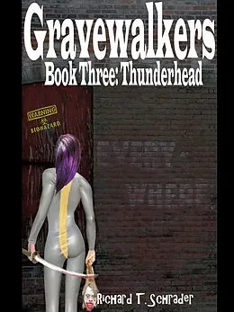 E-Book (epub) Gravewalkers: Thunderhead von Richard T. Schrader