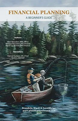 E-Book (epub) Financial Planning: A Beginner's Guide von Marc Beaudoin, Philippe Beaudoin, Pierre-Luc Bernier
