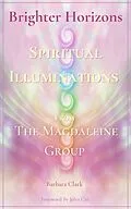 E-Book (epub) Brighter Horizons: Spiritual Illuminations from the Magdaleine Group. von Barbara Clark