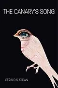 E-Book (epub) The Canary's Song von Gerald S Sloan