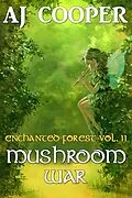 E-Book (epub) Mushroom War (Enchanted Forest, #2) von Aj Cooper