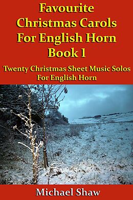 eBook (epub) Favourite Christmas Carols For English Horn Book 1 de Michael Shaw