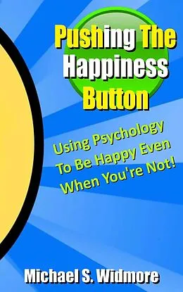 E-Book (epub) Pushing The Happiness Button von Michael Widmore