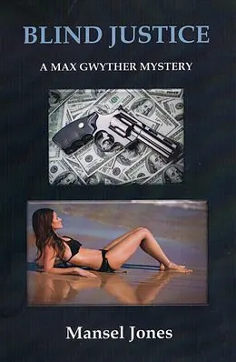 E-Book (epub) Blind Justice (Max Gwyther Mysteries, #1) von Mansel Jones