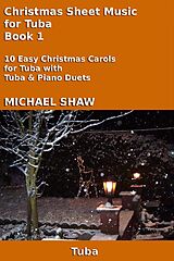 eBook (epub) Christmas Sheet Music for Tuba - Book 1 (Christmas Sheet Music For Brass Instruments, #6) de Michael Shaw