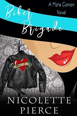 E-Book (epub) Biker Brigade (Mars Cannon, #4) von Nicolette Pierce