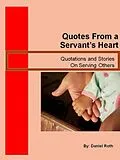 E-Book (epub) Quotes from a Servants Heart von Daniel Roth