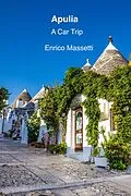 E-Book (epub) Apulia: A Car Trip von Enrico Massetti