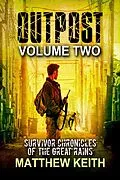 E-Book (epub) Outpost, Book Two: A Dystopian Novel set in a Post-Apocalyptic World von Matthew Keith