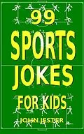 E-Book (epub) 99 Sports Jokes for Kids von John Jester