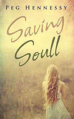 E-Book (epub) Saving Soull von Peg Hennessy