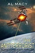 E-Book (epub) The Antiterrorist: A Jake Corby Sci-Fi Thriller von Al Macy