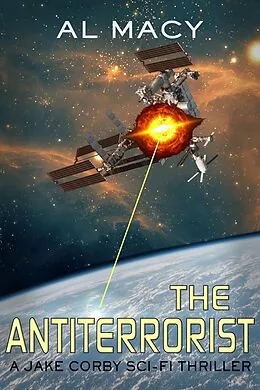 E-Book (epub) The Antiterrorist: A Jake Corby Sci-Fi Thriller von Al Macy